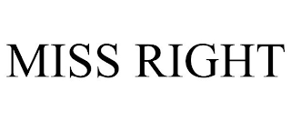 MISS RIGHT