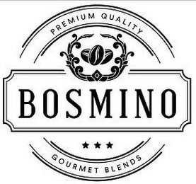 PREMIUM QUALITY BOSMINO GOURMET BLENDS