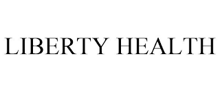 LIBERTY HEALTH