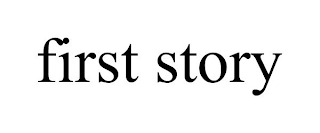 FIRST STORY