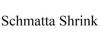 SCHMATTA SHRINK