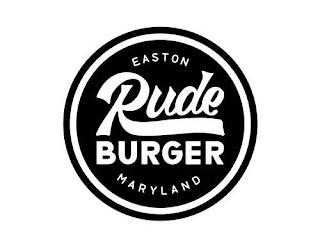 RUDE BURGER EASTON MARYLAND