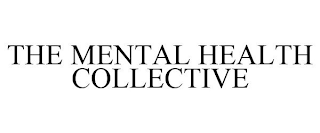 THE MENTAL HEALTH COLLECTIVE