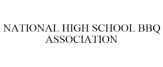 NATIONAL HIGH SCHOOL BBQ ASSOCIATION