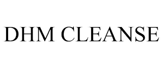 DHM CLEANSE