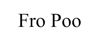 FRO POO
