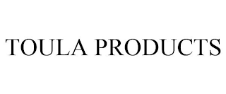 TOULA PRODUCTS