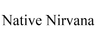 NATIVE NIRVANA