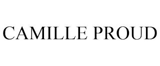 CAMILLE PROUD
