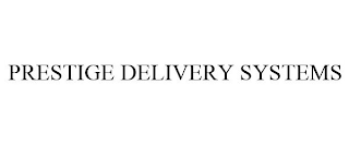 PRESTIGE DELIVERY SYSTEMS