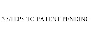 3 STEPS TO PATENT PENDING