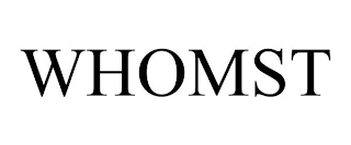 WHOMST