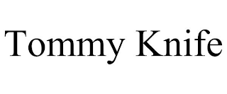 TOMMY KNIFE