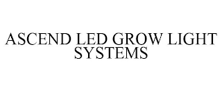ASCEND LED GROW LIGHT SYSTEMS