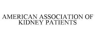 AMERICAN ASSOCIATION OF KIDNEY PATIENTS