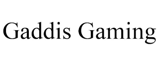 GADDIS GAMING