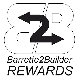 B2B BARRETTE2BUILDER REWARDS