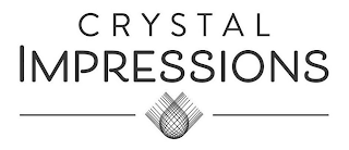 CRYSTAL IMPRESSIONS