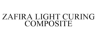 ZAFIRA LIGHT CURING COMPOSITE