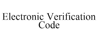 ELECTRONIC VERIFICATION CODE