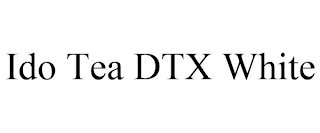 IDO TEA DTX WHITE