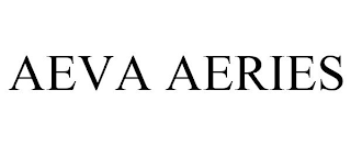 AEVA AERIES