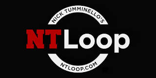 NICK TUMMINELLO'S NT LOOP NTLOOP.COM