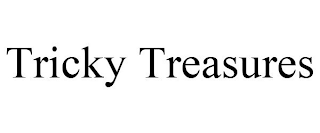 TRICKY TREASURES