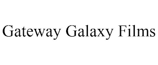 GATEWAY GALAXY FILMS