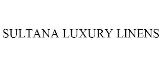 SULTANA LUXURY LINENS