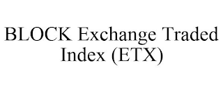 BLOCK EXCHANGE TRADED INDEX (ETX)