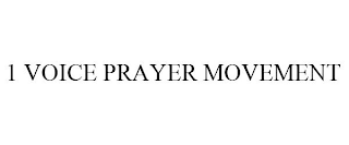 1 VOICE PRAYER MOVEMENT