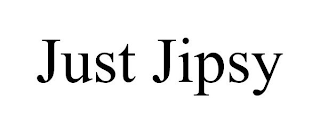 JUST JIPSY