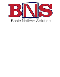 BNS BASIC NAILESS SOLUTION