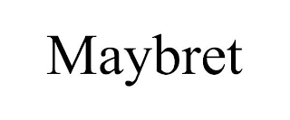 MAYBRET