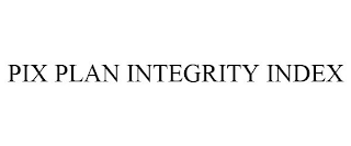 PIX PLAN INTEGRITY INDEX