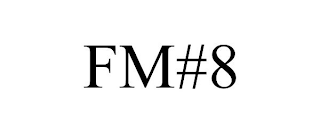 FM#8