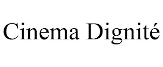 CINEMA DIGNITÉ