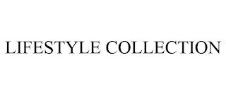 LIFESTYLE COLLECTION