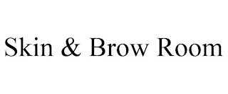 SKIN & BROW ROOM