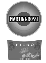 MARTINI & ROSSI FIERO MARTINI E ROSSI