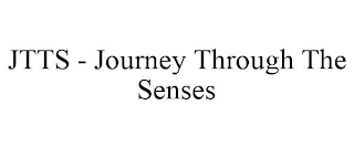 JTTS - JOURNEY THROUGH THE SENSES