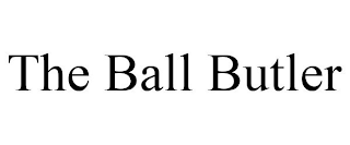 THE BALL BUTLER