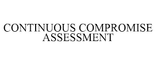 CONTINUOUS COMPROMISE ASSESSMENT