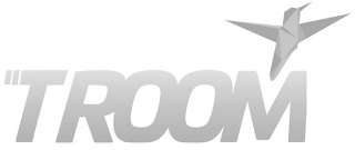 TROOM