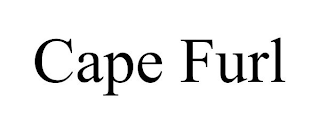 CAPE FURL