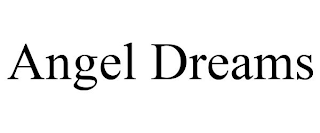 ANGEL DREAMS