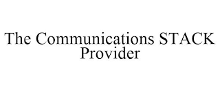 THE COMMUNICATIONS STACK PROVIDER