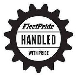 FLEETPRIDE HANDLED WITH PRIDE