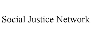 SOCIAL JUSTICE NETWORK